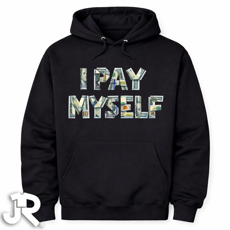 "I Pay Myself" Crewneck Hoodie