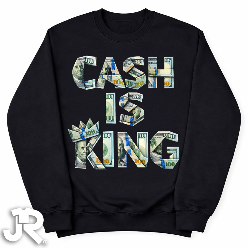 "Cash Is King" Crewneck Sweatshirt
