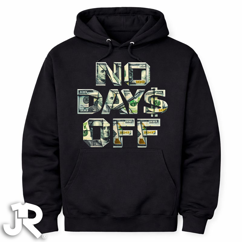 "No Days Off" Crewneck Hoodie