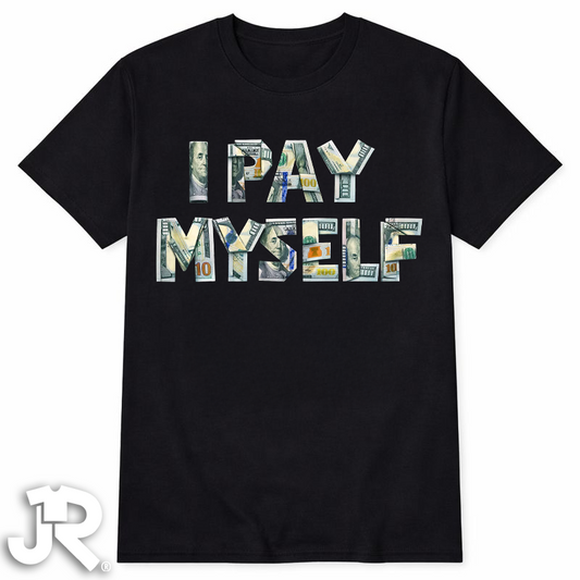 "I Pay Myself" Crewneck T-shirt