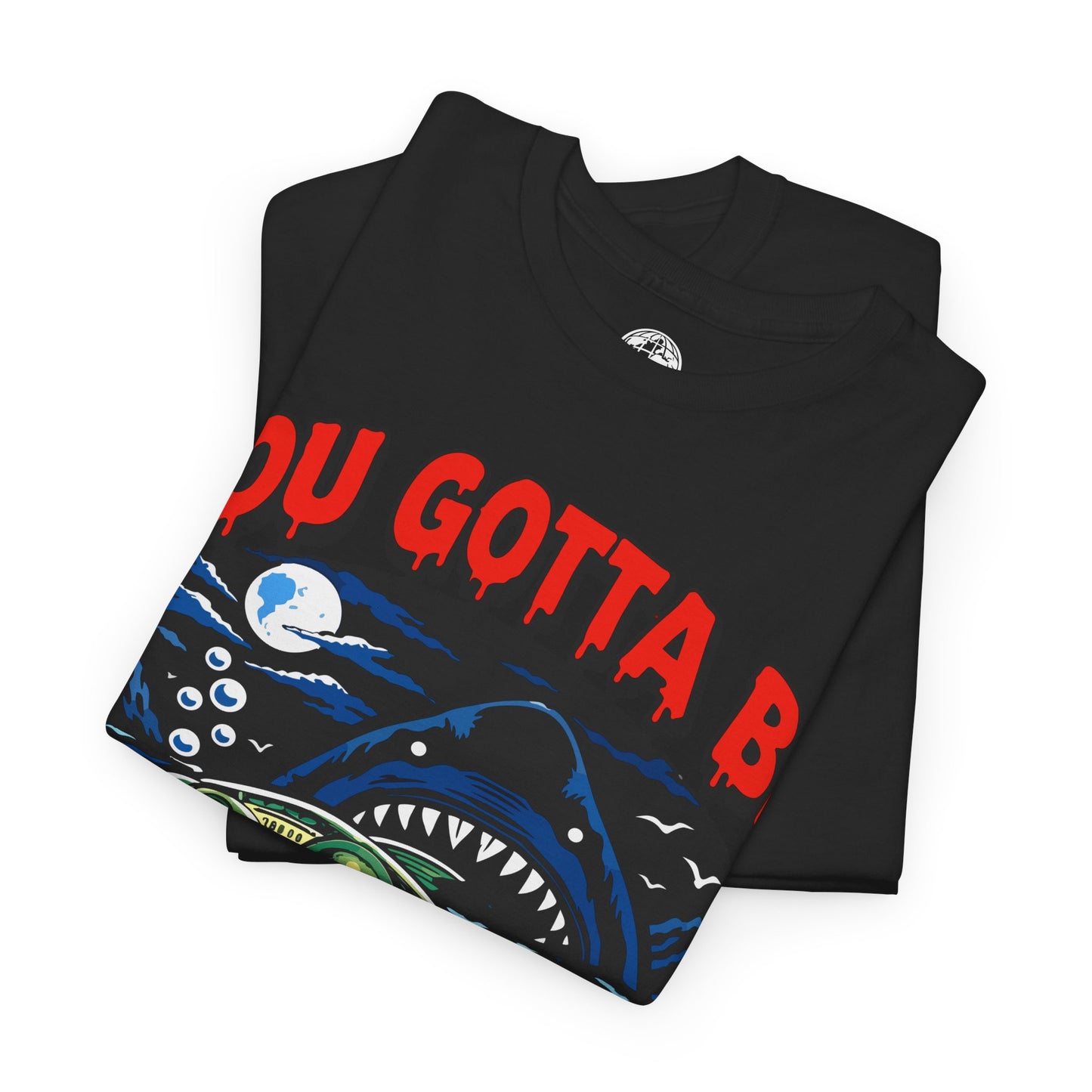 You Gotta Be Hungry Shark Tee