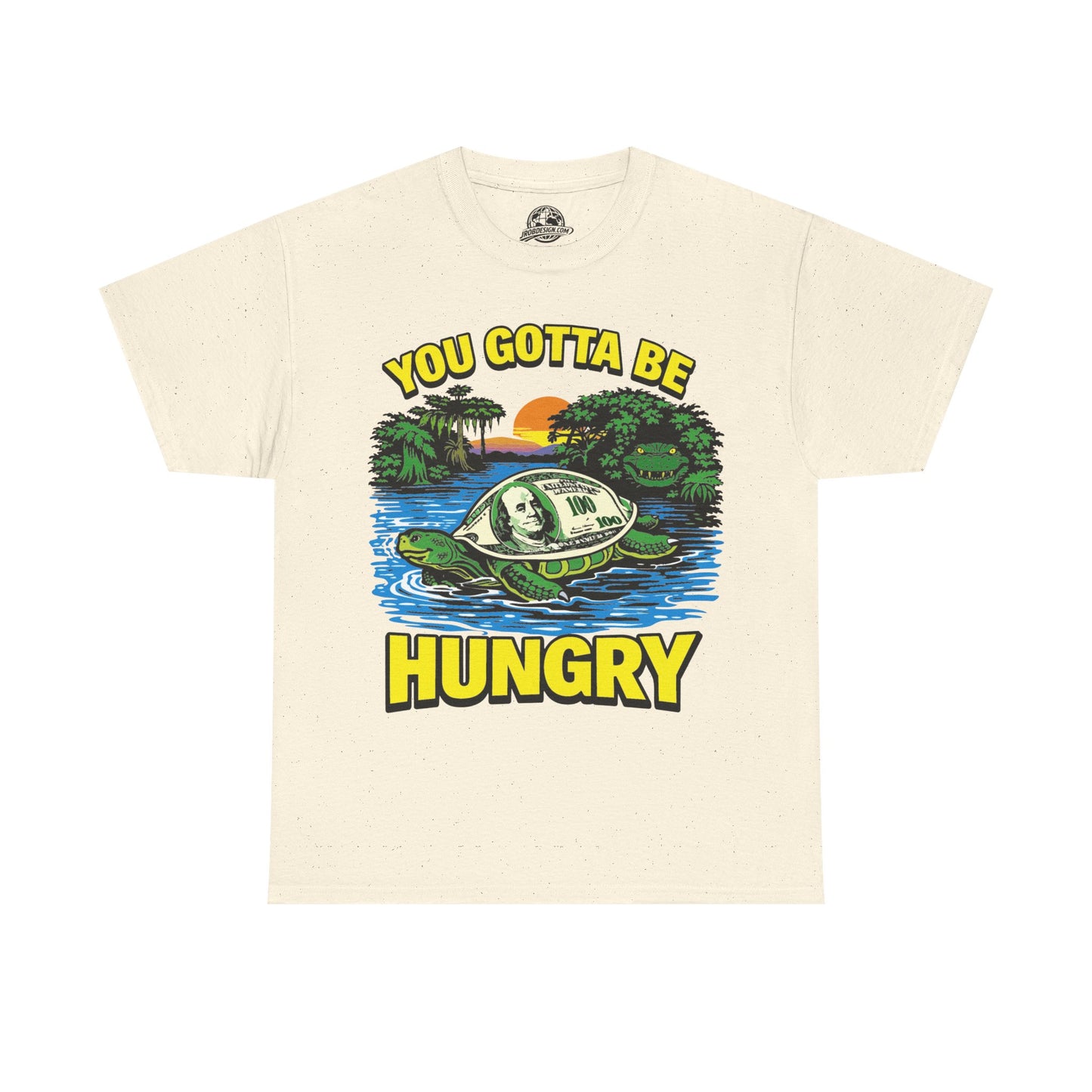 You Gotta Be Hungry Turtle Tee