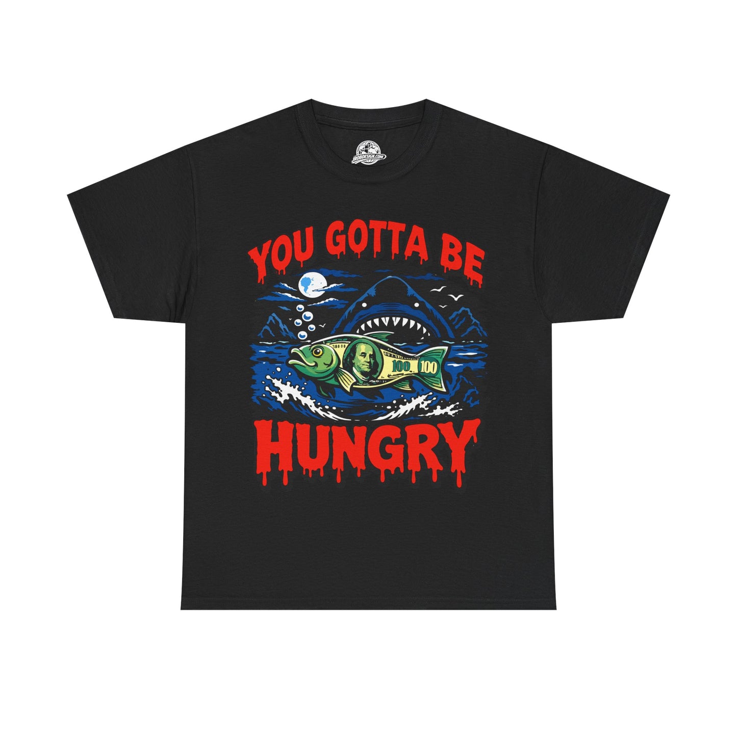 You Gotta Be Hungry Shark Tee