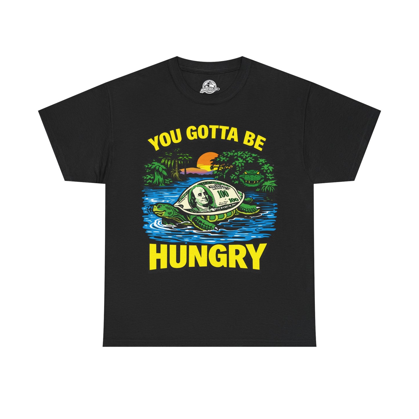 You Gotta Be Hungry Turtle Tee