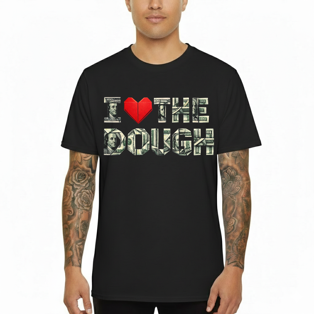 "I LOVE THE DOUGH" Crewneck T-shirt