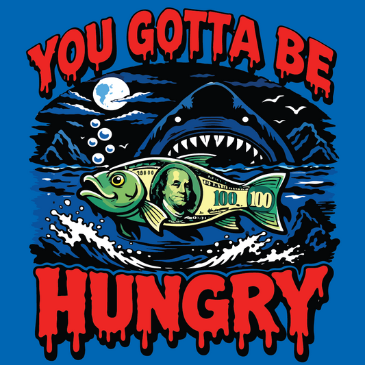 You Gotta Be Hungry Shark Tee