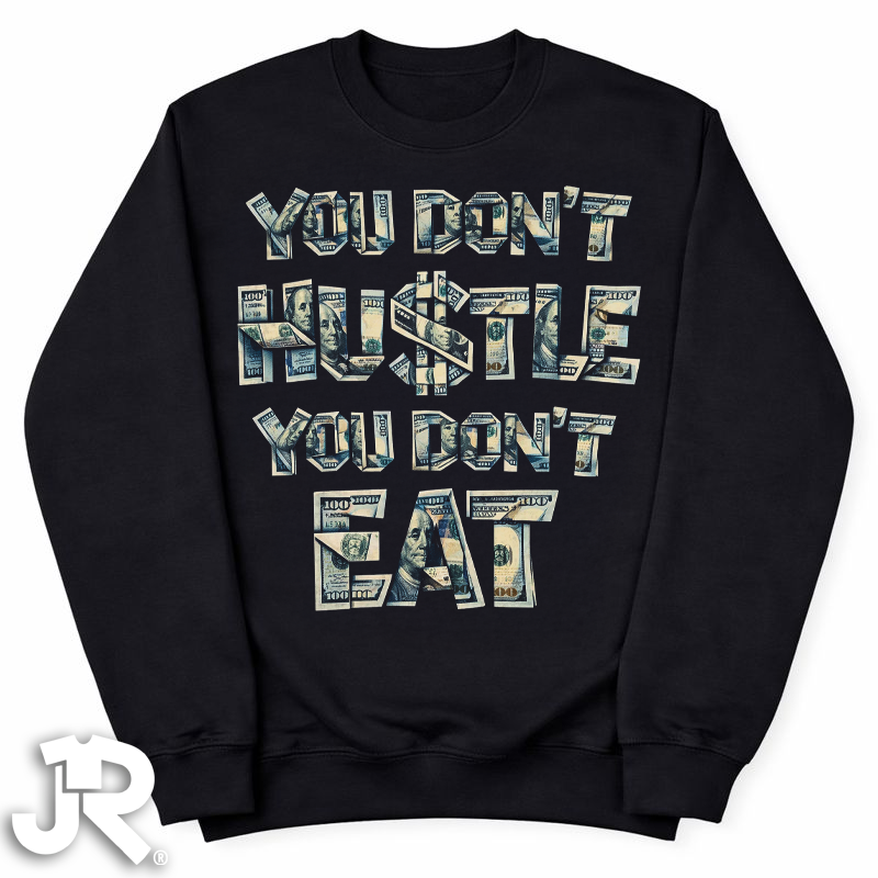 "HU$TLE To Eat" Crewneck Sweatshirt