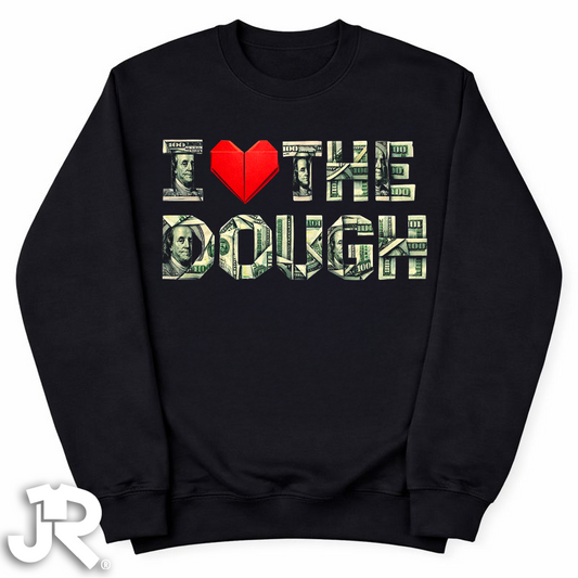 "I LOVE THE DOUGH" CREWNECK SWEATSHIRT