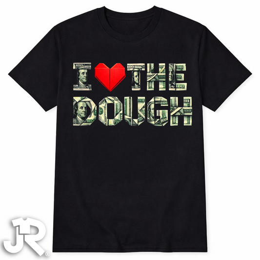 "I LOVE THE DOUGH" Crewneck T-shirt