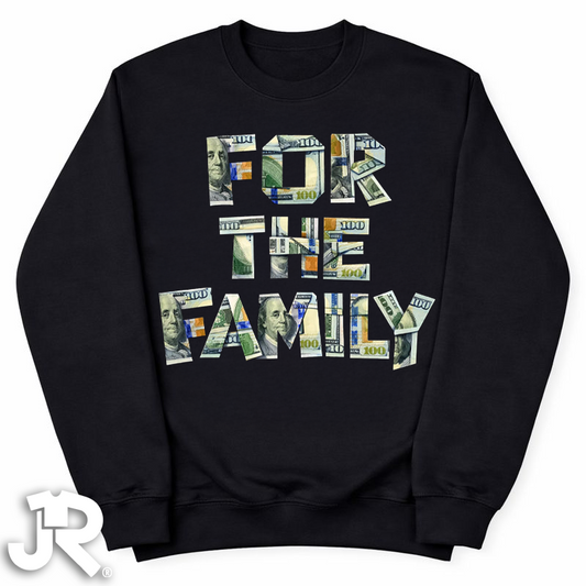 "For The Family" Crewneck Sweatshirt