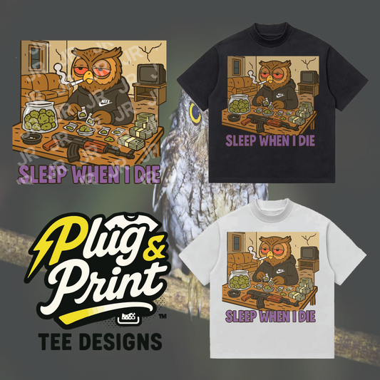 "Sleep When I" Premade T-Shirt Graphics for DTF, DTG, and Print-on-Demand Hustlers