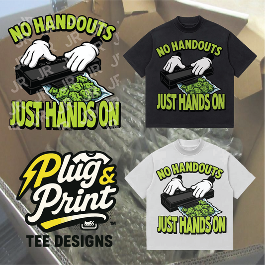 "No Hand Outs" Premade T-Shirt Graphics for DTF, DTG, and Print-on-Demand Hustlers