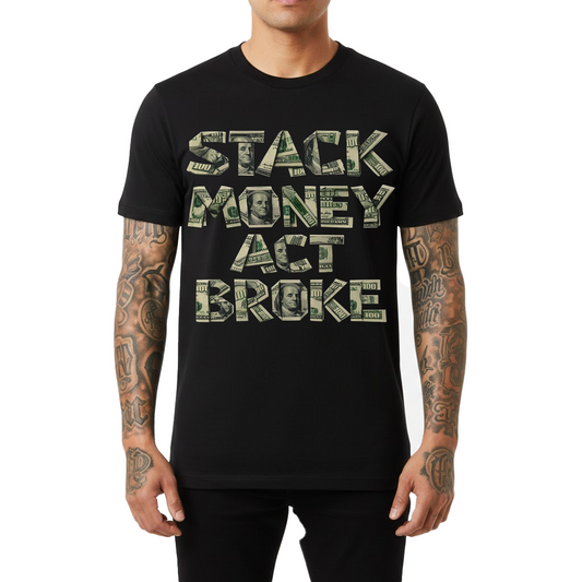 "Stack $ Act Broke" Crewneck T-shirt